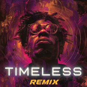 Timeless (Remix|Explicit)