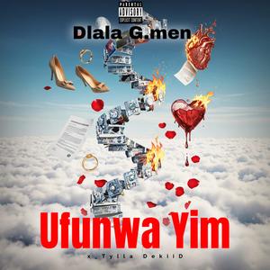 Ufunwa him (feat. Dlala G.men & Tylla DekiiD) (Explicit)