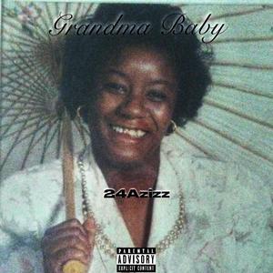 GRANDMA BABY (Explicit)