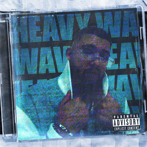 Heavy Wave (Explicit)