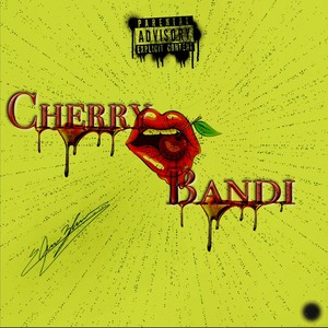 CHERRY BANDI (Explicit)