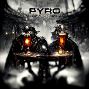 Pyro (feat. BrewBud) [Explicit]