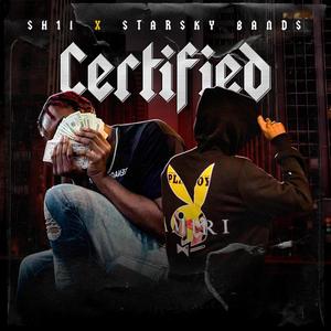 Certified (feat. starsky bands)