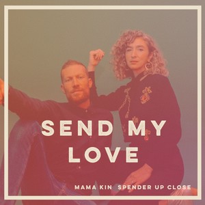 Send My Love - Up Close Version