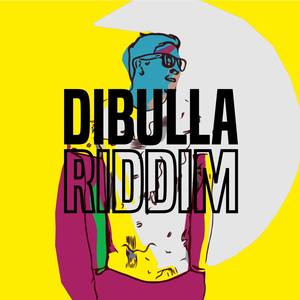 Dibulla Riddim