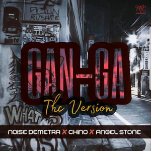 Gan-Ga (feat. Chino la Fkng Llave & Angel Stone) (THC Version)
