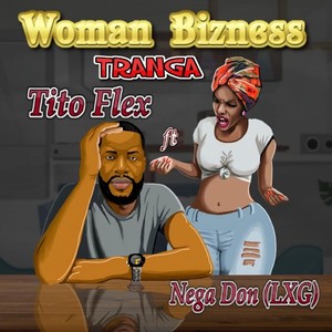 Woman Bizness Tranga