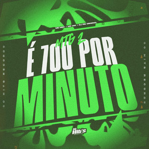 MTG é 700 Por Minuto 2 (Explicit)