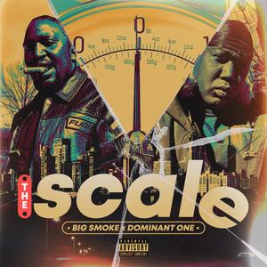 The Scale (feat. Big Smoke) (Explicit)