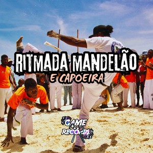 Ritmada Mandelão e Capoeira (Explicit)