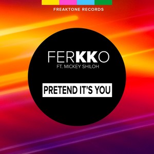 Pretend It's You (Radio Edit)