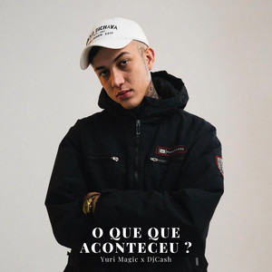 O Que Que Aconteceu (Explicit)