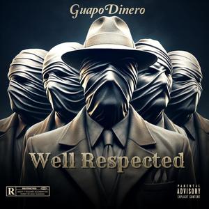 Well Respected (Explicit)