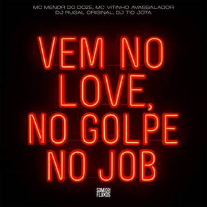Vem no Love, No Golpe, No Job (Explicit)