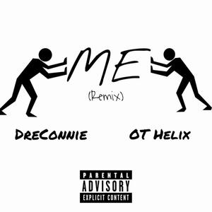 Pushin ME (feat. OT Helix) (Remix|Explicit)