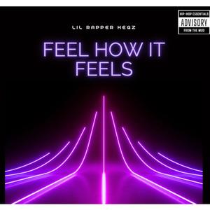 FEEL HOW IT FEELS (Explicit)