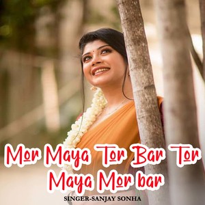 Mor Maya Tor Bar Tor Maya Mor Bar