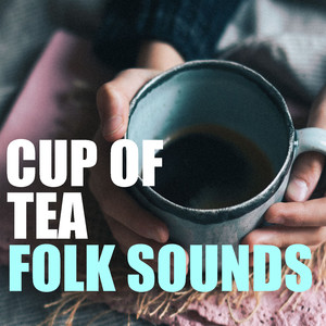 Cup Of Tea Folk Sounds