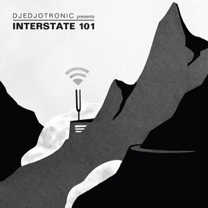 Djedjotronic Presents Interstate 101