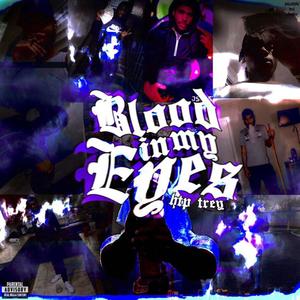Blood In My Eyes (Explicit)