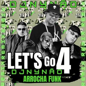 Lets go 4 Arrocha funk Djnynao (Arrocha funk)