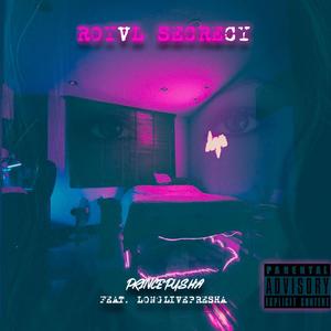 Royvl Secrecy (feat. LongLivePresha) [Explicit]