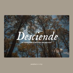 Desciende (feat. Hiram Mora & Betsaida Betancourt)