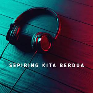 SEPIRING KITA BERDUA