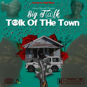 T@lk Of The Town (Explicit)