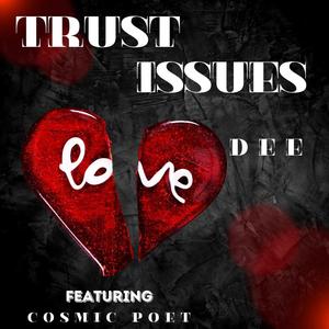 Trust Issues (feat. Cosmic Poet) [Explicit]