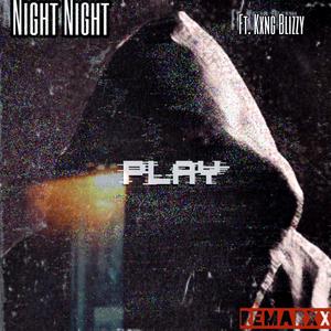 Night Night (feat. Kxng Blizzy) (Explicit)