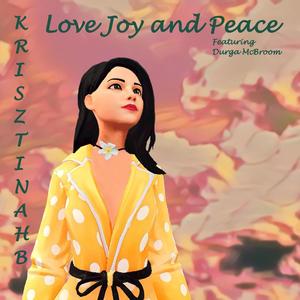 Love Joy and Peace (feat. Durga McBroom)