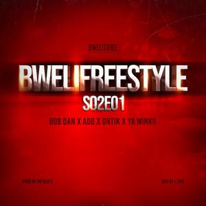 BweliFreestyle S02E01 - Alter Égos(feat. Bob Dan, ADB, GNTIK & Ya Minko) (Explicit)