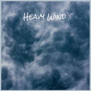 Heavy Wind