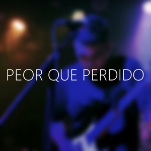 Peor que perdido - Live (Vivo - 2/9/23)