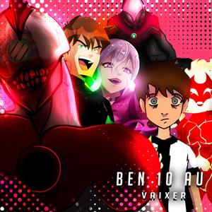 BEN 10 AU (Explicit)