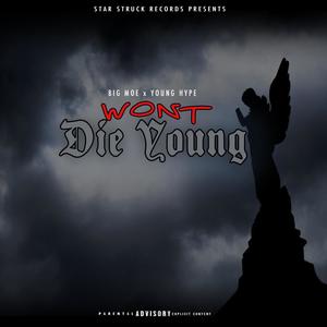 Won't Die Young (feat. Young Hype) [Explicit]