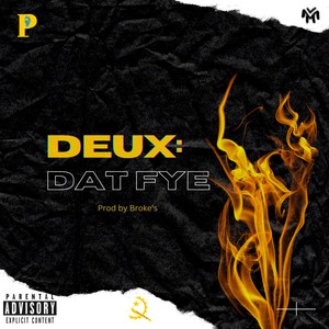 DEUX: Dat Fye (Explicit)