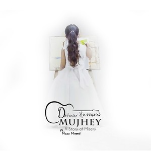 Mujhey: A Story of Misery (Explicit)