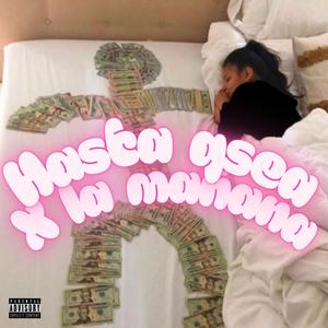 Hasta qsea xla mañana (feat. Vndertoss) (Explicit)