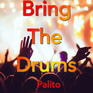 Bring The Drums