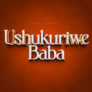 Ushukuriwe Baba