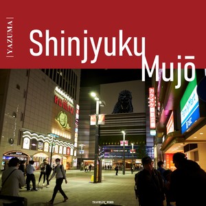 Shinjyuku Mujō(Live at Shinjyuku Station,10/27/2020)