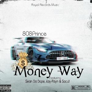 Money way (feat. Sean Da **, Kay-Payn & Sacul) [Explicit]