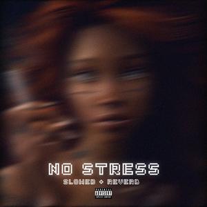 No Stress(feat. JonaBeatz)(Slowed Down + Reverb) (Explicit)