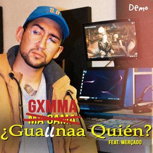 ¿Guallnaa Quién? (feat. Merçado) [Demo] [Explicit]