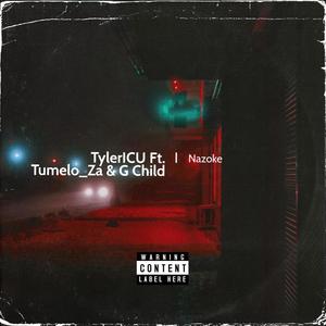 Nazoke (feat. Tumelo_ZA & G Child) [Explicit]