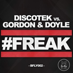 #Freak (Discotek vs. Gordon & Doyle)