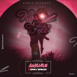 Kiss n Tell(feat. Danny Spenza) (Explicit)