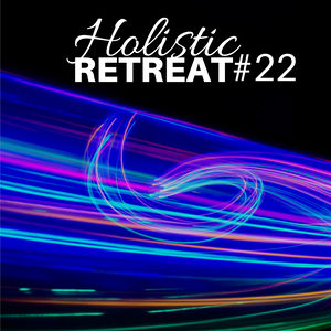 Holistic Retreat #22 - New Age Relaxing Music